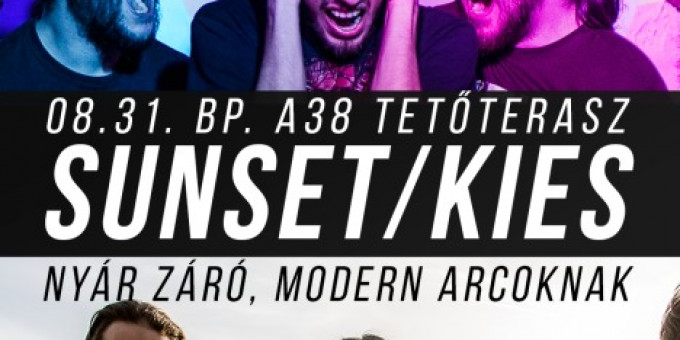 Kies, Sunset + vendég