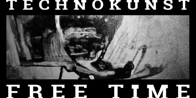 Technokunst pres. Free Time: Dork, Atomik, Aga2L, Mrtn, Balint