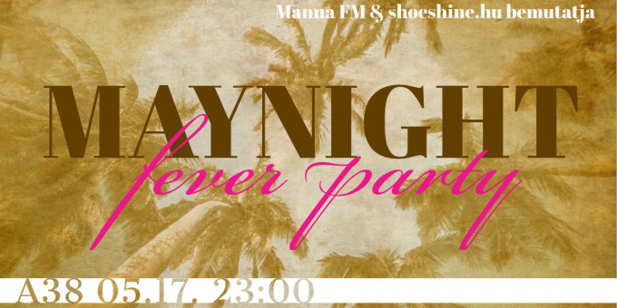  ShoeShine pres.: Maynight Fever Party