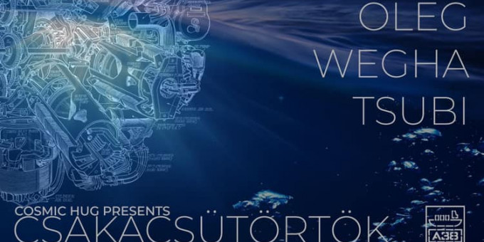 Cosmic Hug presents: Csakacsütörtök