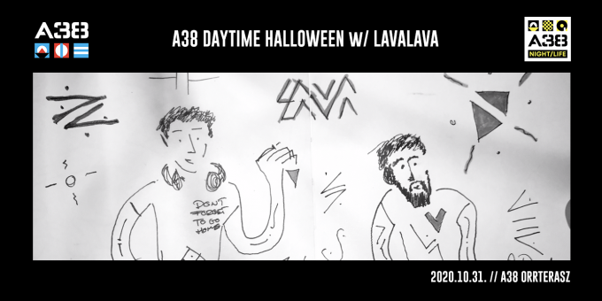 A38 Daytime Halloween with LavaLava