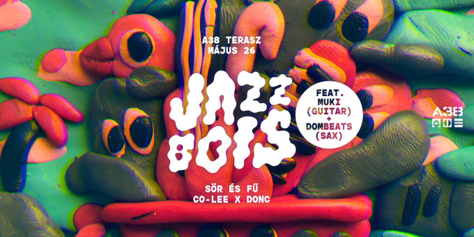 Jazzbois feat. Kosztolánszki Dominik / DomBeats (sax), Mukunda Matyi (gitár), Sör És Fű, Co-lee x DonC