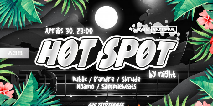 A38 Birthday - HØT SPØT by night - Grand Opening - A38 Tetőterasz - Dublic, B'Andre, Skrude, Sammiebeats, Myamo