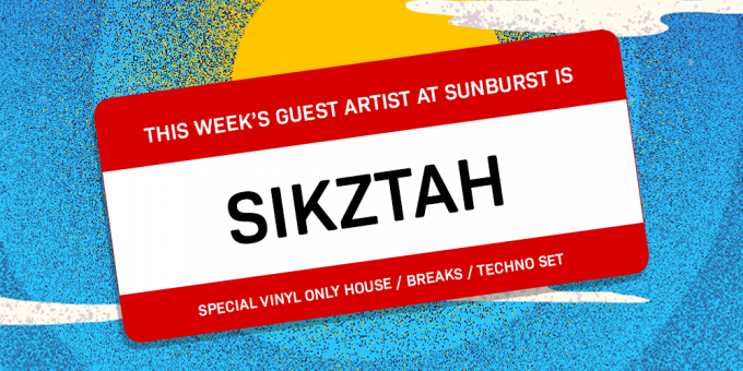 Lick The Click & LavaLava present: Sunburst w/ Sikztah