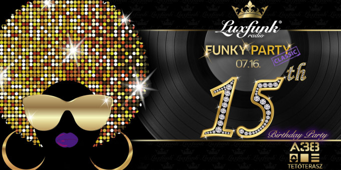 Luxfunk Radio 15th Birthday Party