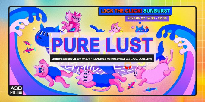 Lick The Click! presents: Sunburst x Pure Lust