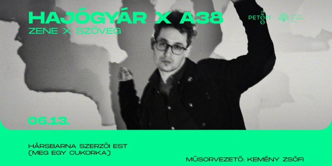 Hajógyár x A38 // Zene x Szöveg // hársbarna szerzői est (Meg Egy Cukorka)