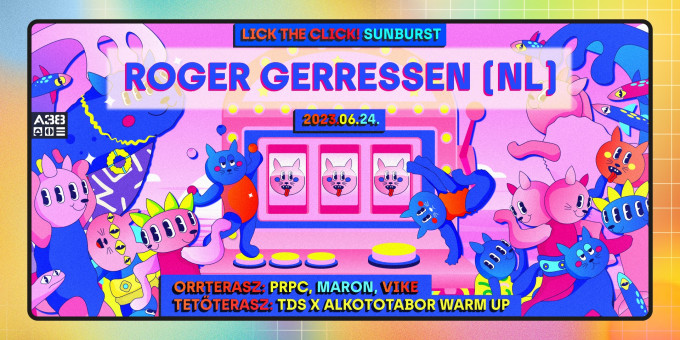 Lick The Click! Sunburst x TDS Records pres. Alkotótábor Warm Up w/ Roger Gerressen (NL)