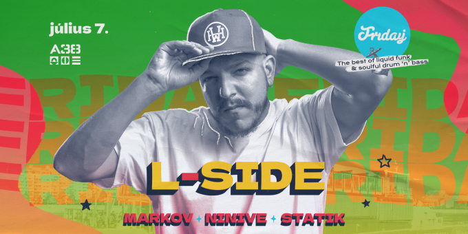 Bladerunnaz presents: Friday w/ L-Side (BR)