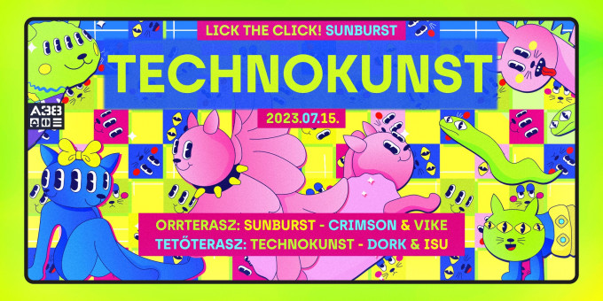 Lick The Click! & LavaLava present: Sunburst x Technokunst