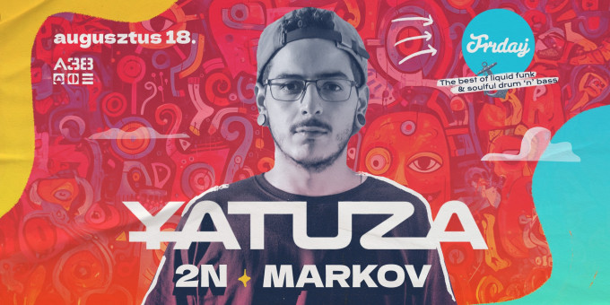 Bladerunnaz presents: Friday w/ Yatuza