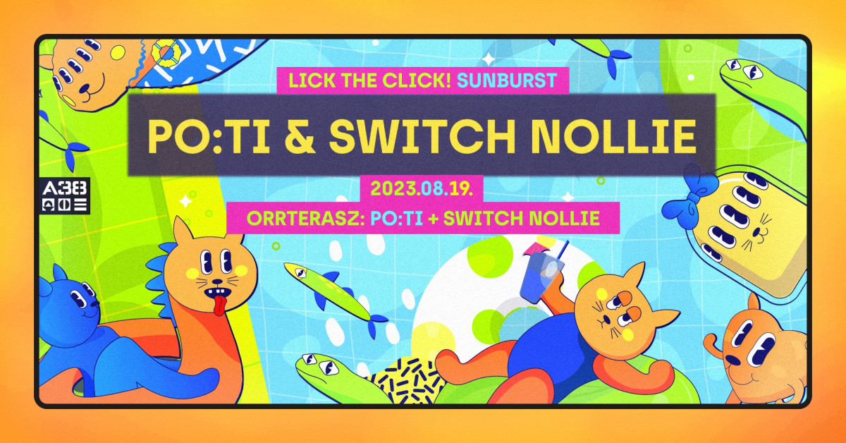 Lick The Click! Sunburst x Po:ti & Switch Nollie - A38 Hajó