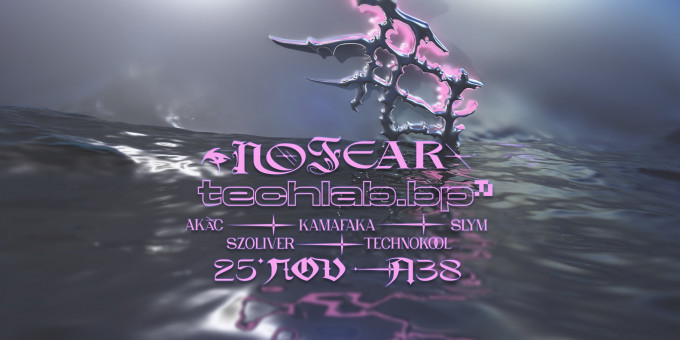 NoFear x techlab - Akác, Kamafaka, Technokool, Slym, Szolivér