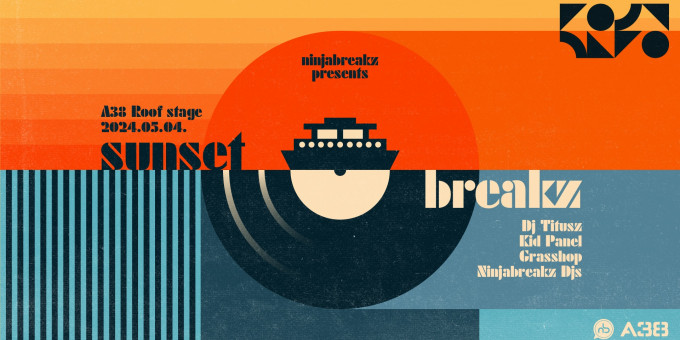 Ninjabreakz presents: SUNSET BREAKZ - Dj Titusz, Kid Panel, Grasshop, Ninjabreakz Djs
