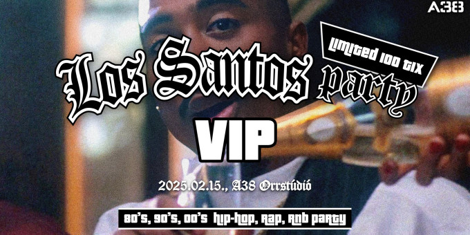Los Santos Party VIP - 80's 90's 00's HipHop, Rap, R'N'B