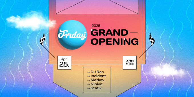 Friday Grand Opening