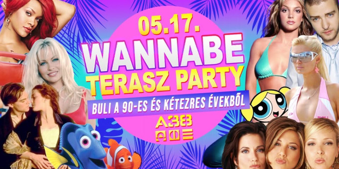 Wannabe Terasz Party: Best of 90's + 00's