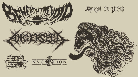 Beneath The Void, Angerseed, Spectral Despair, Nygmalion 