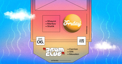 Friday & Drum Club - június 6