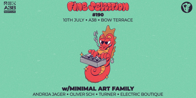 Fine Selection #190 w/Minimal Art Family - Andrija Jager, Oliver SCH, Turner, Electric Boutique