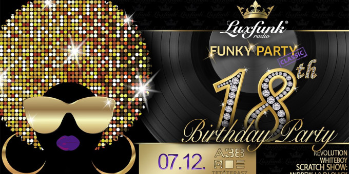 Luxfunk Radio Funky Party 18. Születésnap