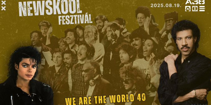 We Are The World 40 - NewSkool Fesztivál 2025