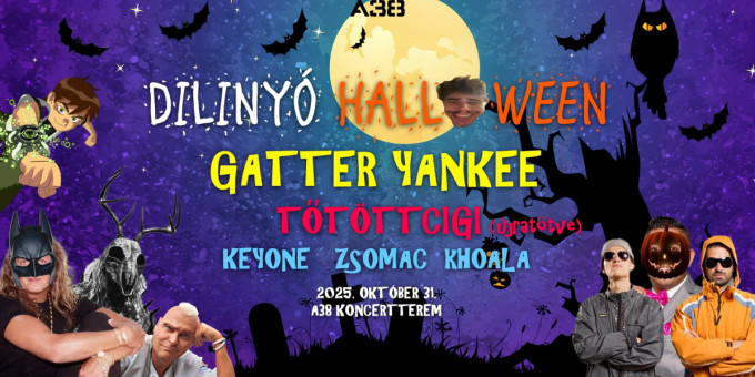 Dilinyó Halloween: Gatter Yankee Tőtöttcigi, Keyone, Zsomac, Khoala