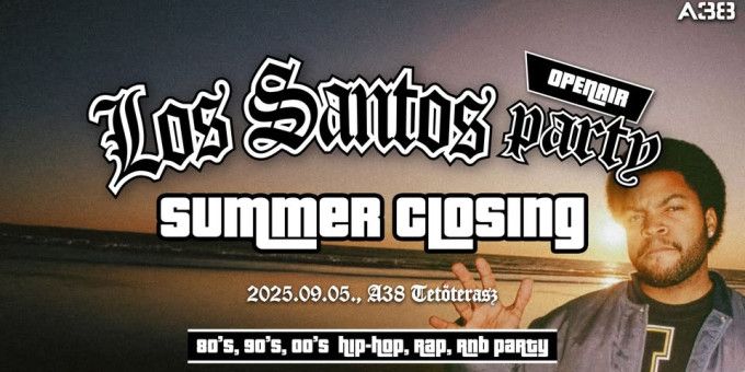 Los Santos Party / Summer Closing / 80's 90's 00's HipHop, Rap, R'n'B