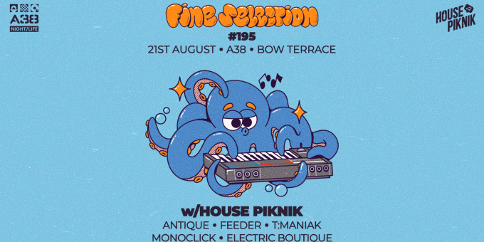 Fine Selection #195 w/House Piknik - Antique, Feeder, T;Maniak, Monoclick, Electric Boutique