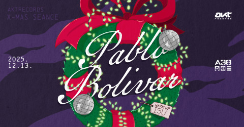 Aktrecords Present X-Mas Seance with Pablo Bolivar