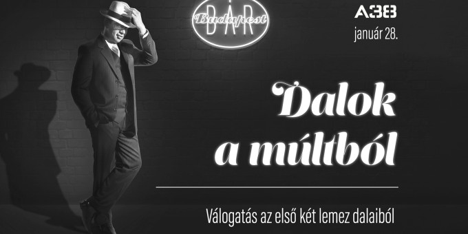 Budapest Bár: Dalok a múltból – válogatás az első két lemez dalaiból