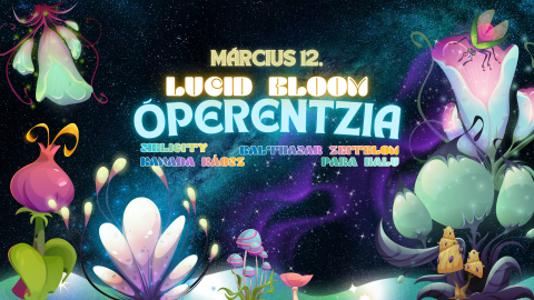 Óperentzia – Lucid Bloom