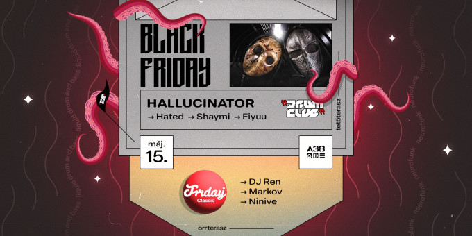 Drum Club Grand Opening w/ Hallucinator / Orrterasz: Friday