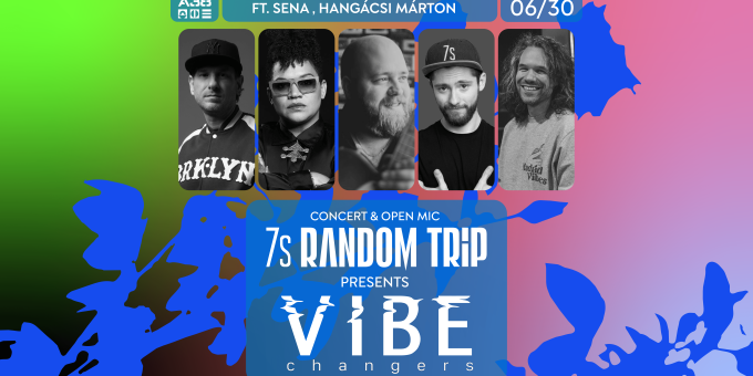  Vibe Changers (Random Trip x 7s) feat. Sena (Irie Maffia) x Hangácsi Márton