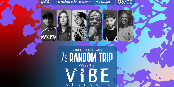 Vibe Changers (Random Trip x 7s) feat. Vitáris Iván & Csányi Rita & Mc Kemon