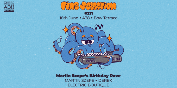 Esemény címe: Fine Selection #211 w/Martin Szepe, Derek, Electric Boutique