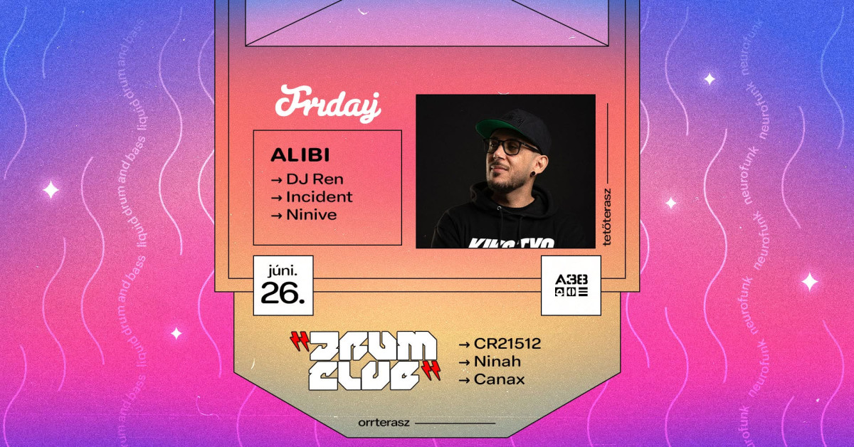 Friday pres. Alibi / Orrterasz Drum Club - A38 Hajó