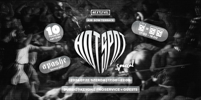 HøT SPøT - Apashe Warmup Party w/ Dublic, Keyone, Noservice + guests