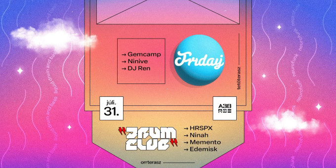 Friday w/ Gemcamp + Orrterasz: Drum Club