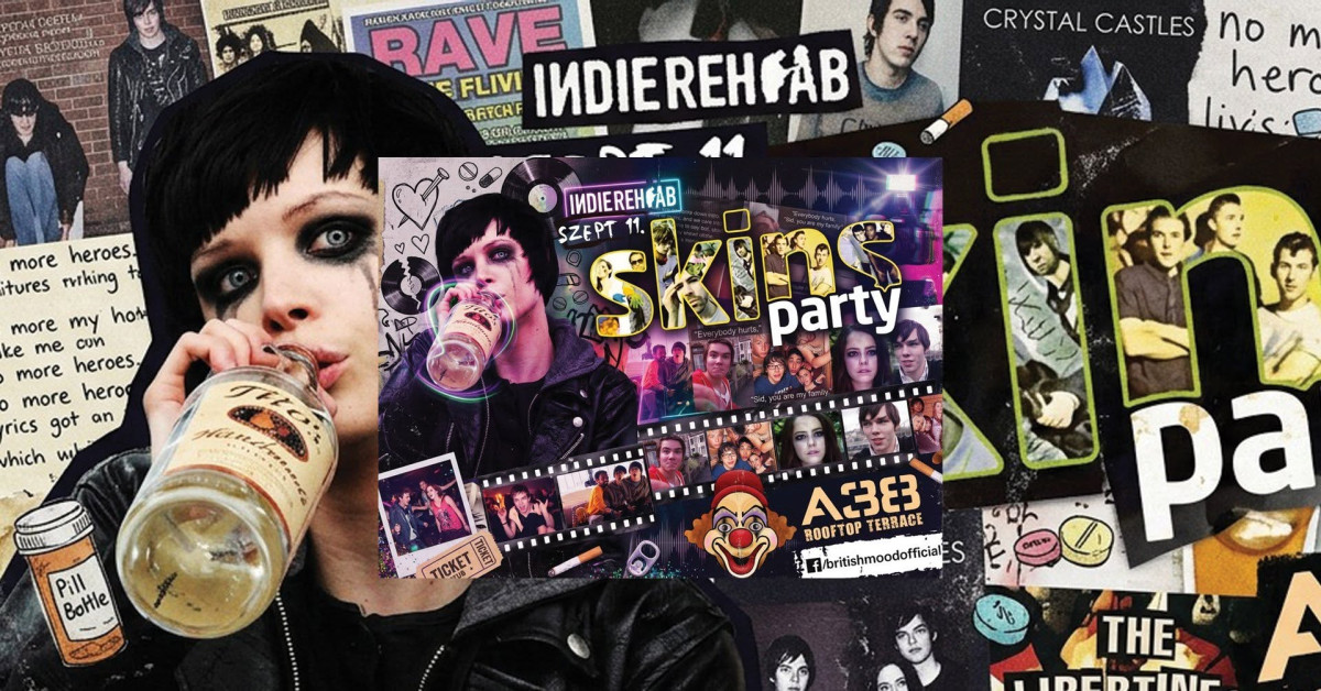 Indie Rehab / Skins Party